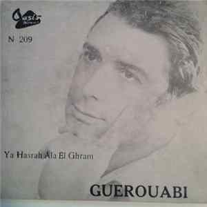 Guerouabi - Ya Hasrah Ala El Ghram FLAC