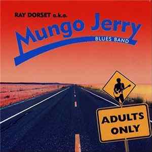 Ray Dorset a.k.a. Mungo Jerry Blues Band - Adults Only FLAC