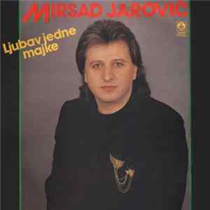 Mirsad Jarović - Ljubav Jedne Majke FLAC