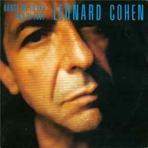 Leonard Cohen - Dance Me To The End Of Love FLAC
