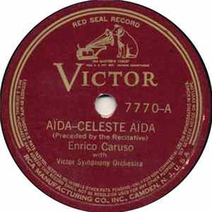 Enrico Caruso With Victor Symphony Orchestra - Aïda—Celeste Aïda / Les Pêcheurs De Perles-Je Crois Entendre Encore FLAC