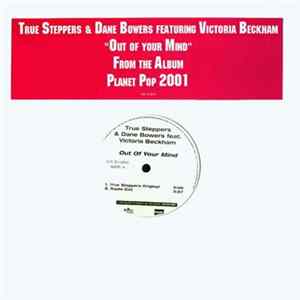 True Steppers & Dane Bowers Feat. Victoria Beckham - Out Of Your Mind FLAC