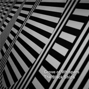 Grove of Whispers - The Black Ships FLAC
