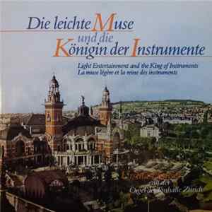 Ursula Hauser - Die Leichte Muse Und Die Königin Der Instrumente = Light Entertainment And The King Of Instruments = La Musa Ligera E La Raïna Dals Instrumaints FLAC