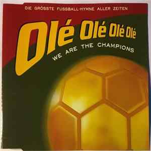 Various - Olé Olé Olé Olé... We Are The Champions - Die Grösste Fussball-hymne aller zeiten FLAC