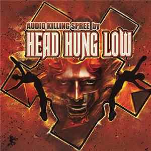 Head Hung Low - Audio Killing Spree FLAC