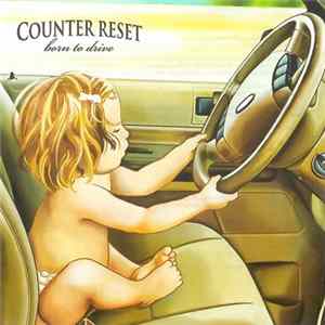 Counter Reset - Born To Drive FLAC