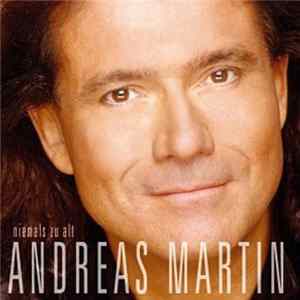 Andreas Martin - Niemals Zu Alt FLAC