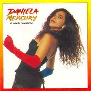 Daniela Mercury - O Canto Da Cidade FLAC