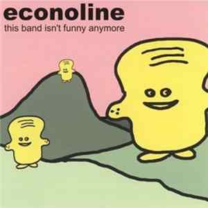 Econoline - This Band Isn't Funny Anymore FLAC