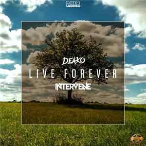 Deako, Intervene - Live Forever FLAC