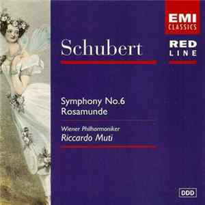 Schubert, Wiener Philharmoniker, Riccardo Muti - Symphony No. 6 - Rosemunde FLAC
