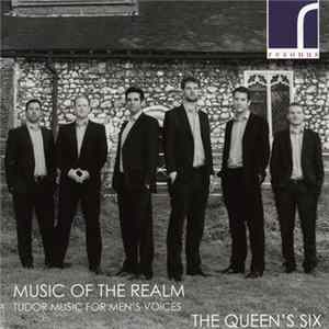 The Queen's Six - Music Of The Realm (Tudor Music For Men's Voices) FLAC