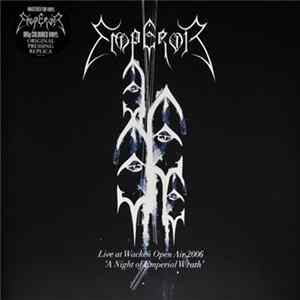 Emperor - Live At Wacken Open Air 2006 - "A Night Of Emperial Wrath" FLAC