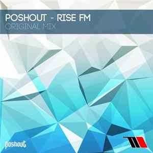 Poshout - Rise FM FLAC