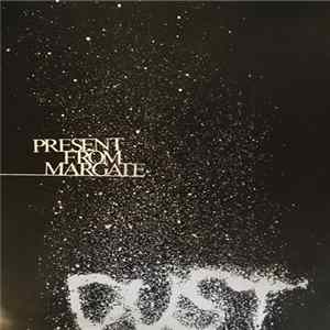 Present From Margate - Dust EP FLAC