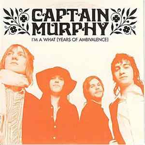 Captain Murphy - I'm A What (Years Of Ambivalence) FLAC