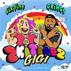 Gringo Feat 6IX9INE - Gigi (Zkittlez) FLAC