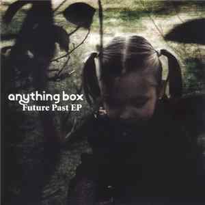Anything Box - Future Past EP FLAC