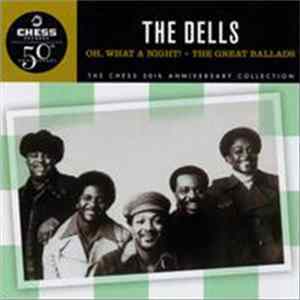 The Dells - Oh, What A Night! / The Great Ballads FLAC