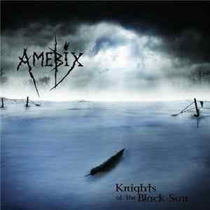 Amebix - Knights Of The Black Sun FLAC