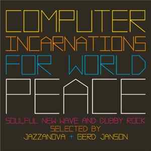 Various - Computer Incarnations For World Peace FLAC