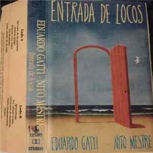 Eduardo Gatti, Nito Mestre - Entrada De Locos FLAC