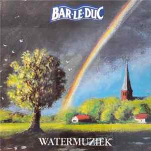 Various - Bar-Le-Duc • Watermuziek FLAC