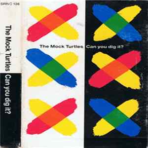 The Mock Turtles - Can You Dig It? FLAC