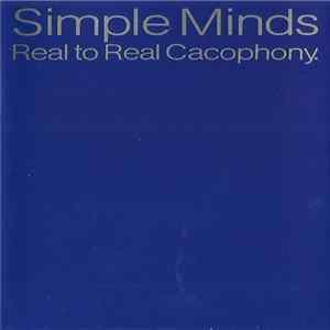 Simple Minds - Real To Real Cacophony FLAC