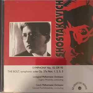 Dmitri Shostakovich Shostakovich Evgeny Mravinsky, Gennadi Rozhdestvensky - Shostakovich Symphony No. 10 Op. 93, The Bolt, Symphonic Suite Op. 27a Nos. 1, 2, 5, 3 FLAC