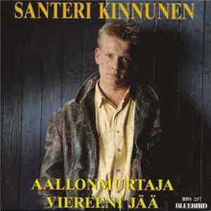 Santeri Kinnunen - Aallonmurtaja / Viereeni Jää FLAC