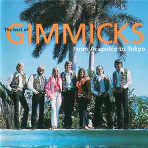 The Gimmicks - The Best Of The Gimmicks ~ From Acapulco To Tokyo FLAC
