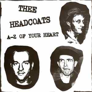 Thee Headcoats / Billy Childish - A-Z Of Your Heart FLAC