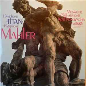 Mahler, Moskauer Philharnonie, Kyrill Kondraschin - 1. Symphonie "Titan" / 4. Symphonie FLAC