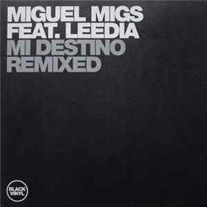 Miguel Migs Feat. Leedia - Mi Destino-Remixed FLAC
