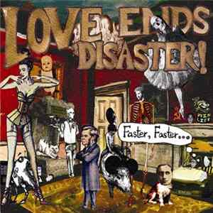Love Ends Disaster - Faster, Faster... FLAC