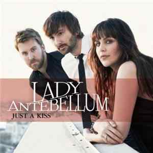 Lady Antebellum - Just A Kiss FLAC