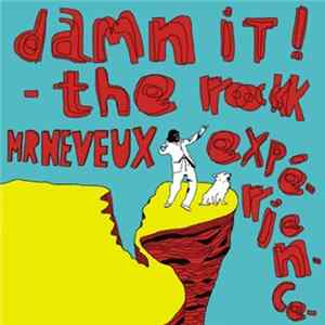 Mr Neveux - Damn It! - The Rock Expérience FLAC