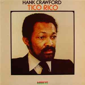 Hank Crawford - Tico Rico FLAC