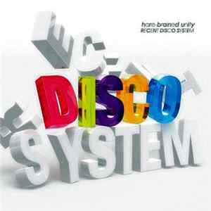 Hare-Brained Unity - Recent Disco System FLAC