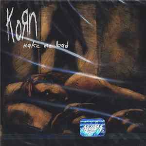 Korn - Make Me Bad FLAC