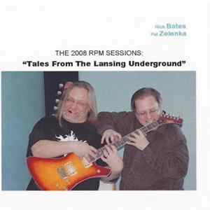 Rick Bates, Pat Zelenka - Tales From The Lansing Underground FLAC
