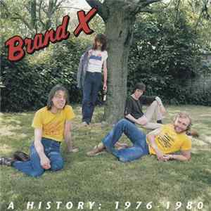Brand X - A History: 1976 - 1980 FLAC