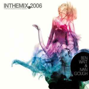 Ben Watt & Ivan Gough - InTheMix.2006 FLAC