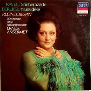 Ravel / Berlioz - Régine Crespin, L'Orchestre De La Suisse Romande, Ernest Ansermet - Shéhérazade - Nuits D'été FLAC