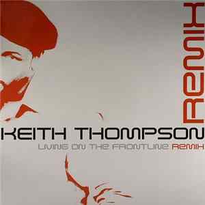 Keith Thompson - Living On The Frontline Remixes FLAC