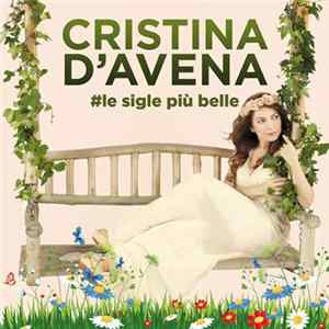 Cristina D'Avena - #Le Sigle Più Belle FLAC