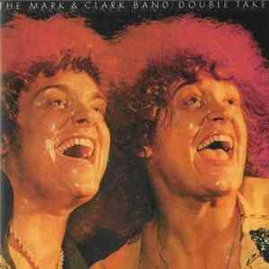 The Mark & Clark Band - Double Take FLAC