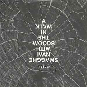 Ivan Smagghe - A Walk In The Woods With Ivan Smagghe FLAC